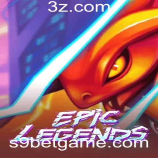 Descubra as Aventuras de EpicLegends e a Novidade do S9 Bet